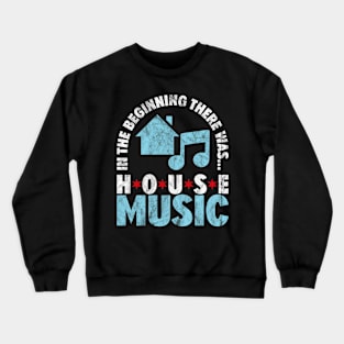 Chicago House Music Quote - EDM Rave DJ Crewneck Sweatshirt